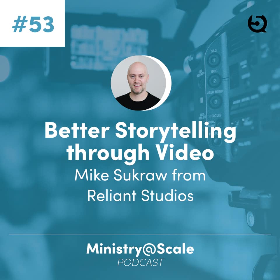 Cover image for Better Storytelling through Video with Mike Sukraw from Reliant Studios