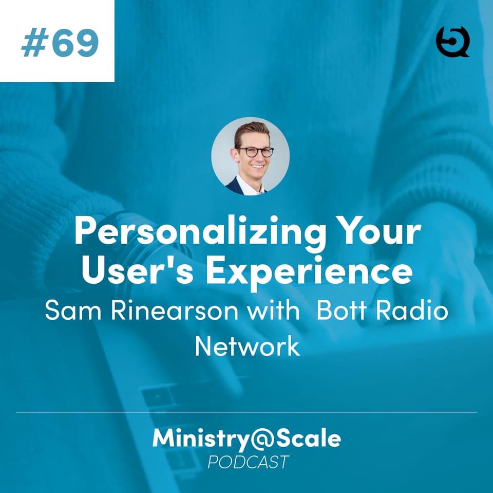Cover image for Personalizing Your User's Experience with Sam Rinearson of Bott Radio Network
